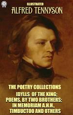 Alfred Tennyson. The Poetry Collections. Illustrated
