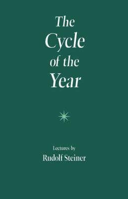The Cycle of the Year as Breathing-Process of the Earth: Five Lectures Given in Dornach 31 March to 8 April, 1923 - Rudolf Steiner - cover