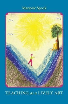 Teaching as a Lively Art - Marjorie Spock - cover