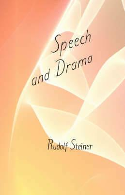 Speech and Drama - Rudolf Steiner - cover