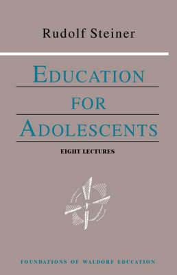 Education for Adolescents - Rudolf Steiner - cover