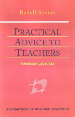 Practical Advice to Teachers - Rudolf Steiner - cover