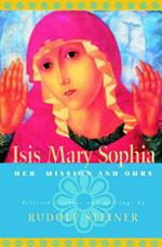 ISIS Mary Sophia: Her Mission and Ours
