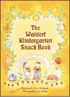 Waldorf Kindergarten Snack Book - Lisa Hildreth - cover