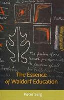 The Essence of Waldorf Education - Peter Selg - cover