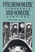 Psychosomatic Syndromes and Somatic Symptoms - Robert Kellner - cover