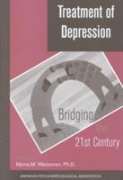 Treatment of Depression: Bridging the 21st Century