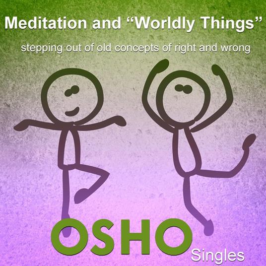 Meditation and "Worldly Things"