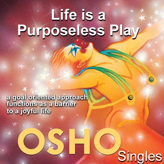 Life Is a Purposeless Play