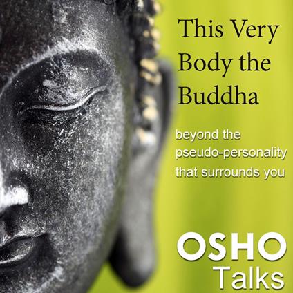 This Very Body the Buddha