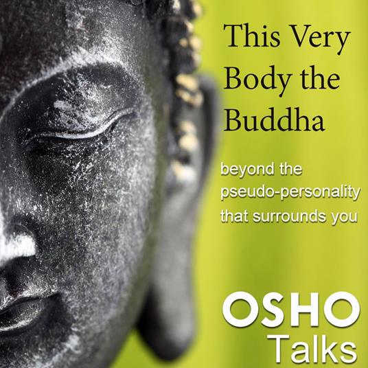 This Very Body the Buddha