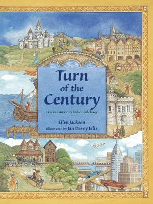 Turn of the Century: Eleven Centuries of Children and Change - Ellen Jackson - cover