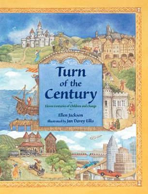Turn of the Century: Eleven Centuries of Children and Change - Ellen Jackson - cover