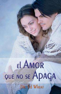 El amor que no se apaga - Ed Wheat - cover