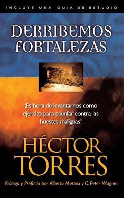 Derribemos fortalezas - Héctor P. Torres - cover