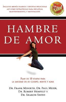 Hambre de amor - Frank Minirth,Paul Meier,Robert Hemfelt - cover