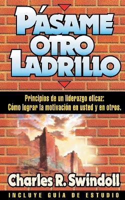 Pásame otro ladrillo - Charles R. Swindoll - cover