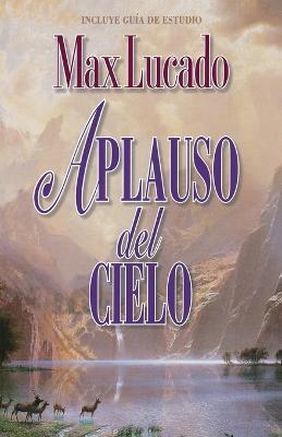 Aplauso del Cielo - Max Lucado - cover