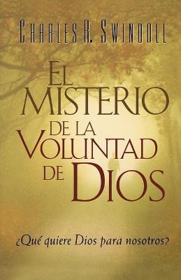 El misterio de la voluntad de Dios - Charles R. Swindoll - cover