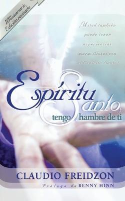 Espiritu Santo, tengo hambre de ti - edicion revisada - Claudio Freidzon - cover