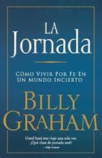 La jornada: Como vivir por fe en un mundo incierto