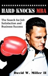 Hard Knocks MBA - David W Miller - cover