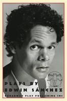 Plays by Edwin Sanchez - Edwin Sanchez - cover