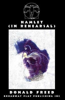Hamlet (in Rehearsal) - Donald Freed - cover