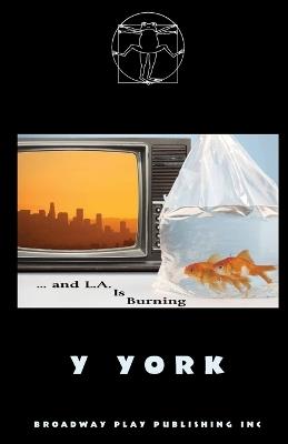 ...And L. A. Is Burning - Y York - cover