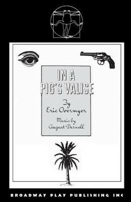 In a Pig's Valise - Eric Overmyer - cover