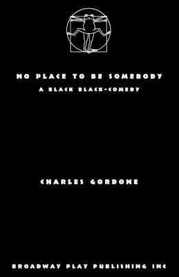 No Place To Be Somebody - Charles Gordone - cover