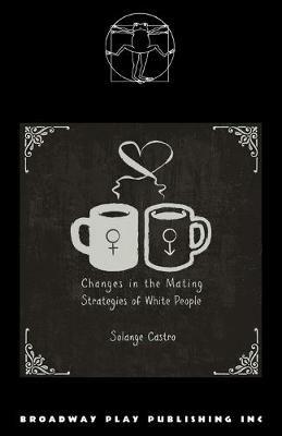 Changes In The Mating Strategies Of White People - Solange Castro - cover