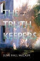 The Truth Keepers: A Novel