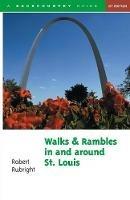 Walks and Rambles in and around St. Louis