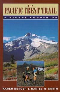 The Pacific Crest Trail: A Hiker's Companion - Karen Berger,Daniel R. Smith - cover