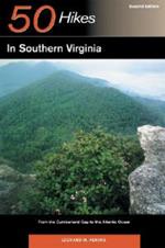 Explorer's Guide 50 Hikes in Southern Virginia: From the Cumberland Gap to the Atlantic Ocean