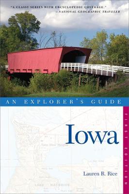 Explorer's Guide Iowa - Lauren R. Rice - cover