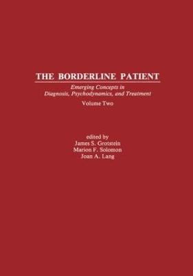 The Borderline Patient: Emerging Concepts in Diagnosis, Psychodynamics, and Treatment - cover