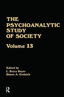 The Psychoanalytic Study of Society, V. 13: Essays in Honor of Weston LaBarre - cover