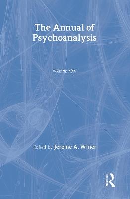 The Annual of Psychoanalysis, V. 25 - cover