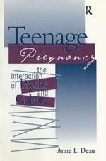 Teenage Pregnancy: The Interaction of Psyche and Culture