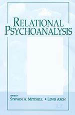 Relational Psychoanalysis, Volume 1: The Emergence of a Tradition
