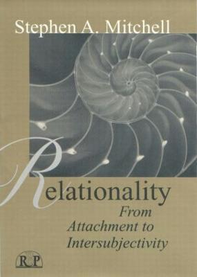 Relationality: From Attachment to Intersubjectivity - Stephen A. Mitchell - cover