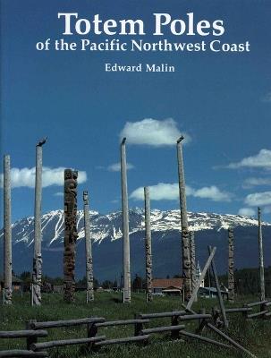 Totem Poles of the Pacific North West Coast - Edward Malin - cover