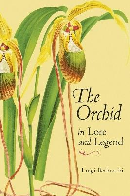 Orchid in Lore and Legend - Luigi Berliocchi - cover