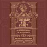 Tortured for Christ