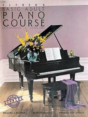 Alfred's Basic Adult Piano Course Lesson Book 1 - Willard A Palmer - cover