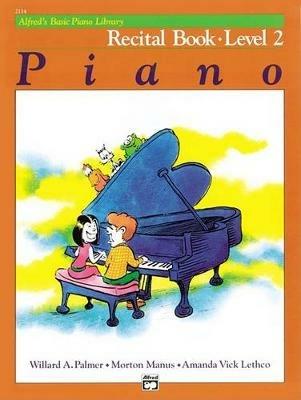 Alfred's Basic Piano Library Recital 2 - Willard A Palmer,Morton Manus,Amanda Vick Lethco - cover