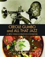 Creole Gumbo and All That Jazz\: A New Orleans Seafood Cookbook