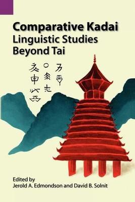 Comparative Kadai: Linguistic Studies Beyond Tai - Kenneth Lee Pike - cover